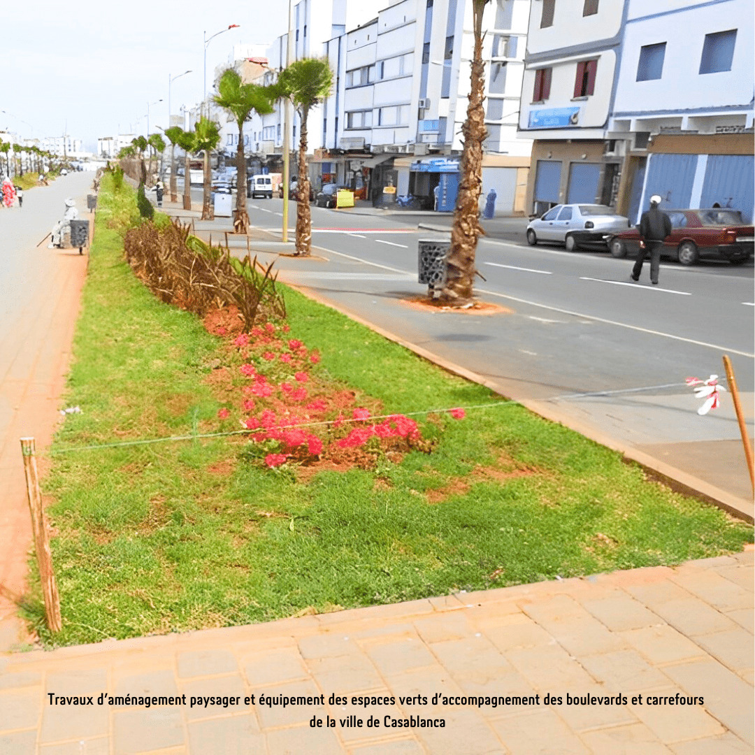 Travaux d’aménagement paysager et équipement des espaces verts d’accompagnement des boulevards et carrefours de la ville de Casablanca